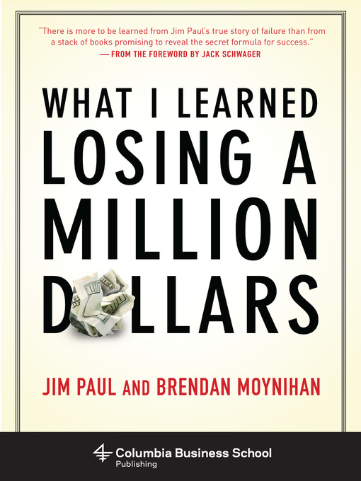 Title details for What I Learned Losing a Million Dollars by Jim Paul - Available